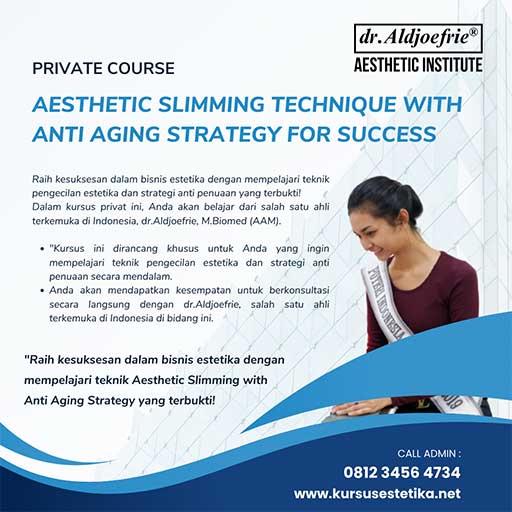 Private course Aesthetic Slimming technique with Anti Aging Strategy for Succes
